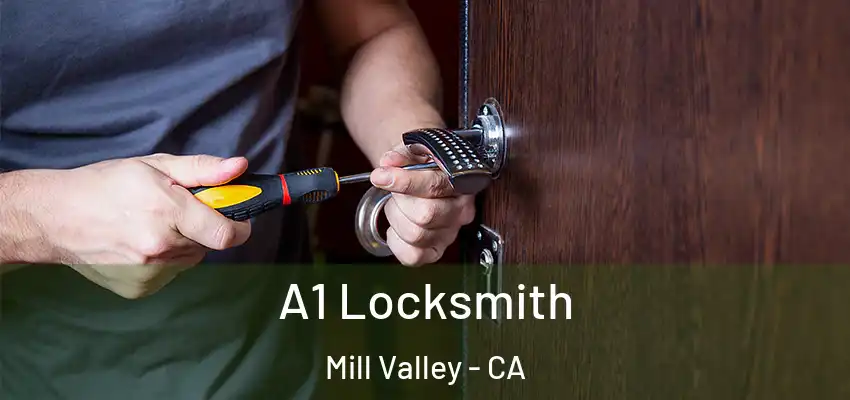  A1 Locksmith Mill Valley - CA