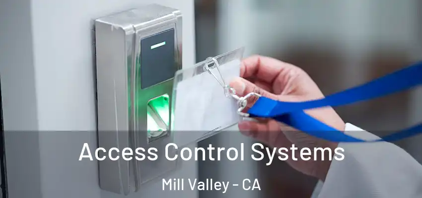 Access Control Systems Mill Valley - CA