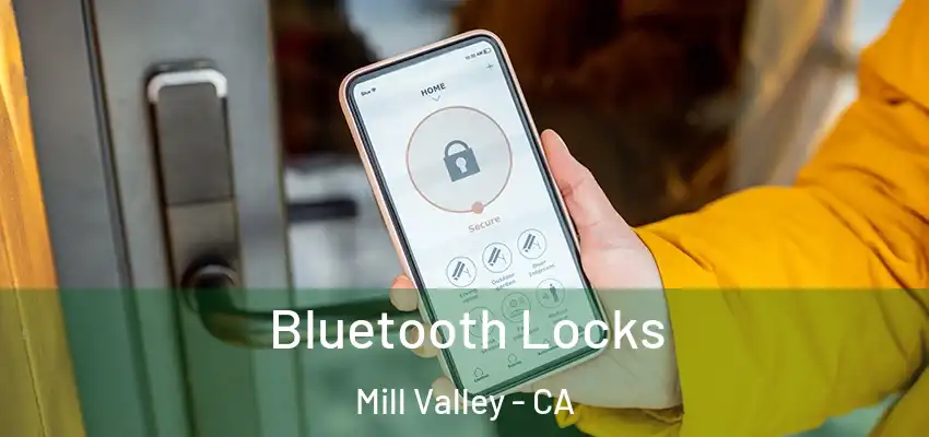 Bluetooth Locks Mill Valley - CA