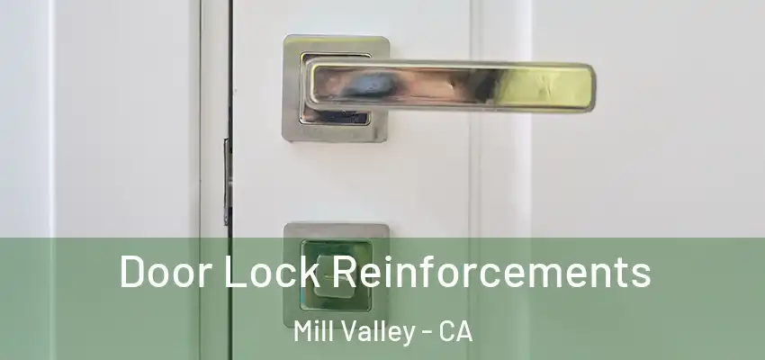 Door Lock Reinforcements Mill Valley - CA