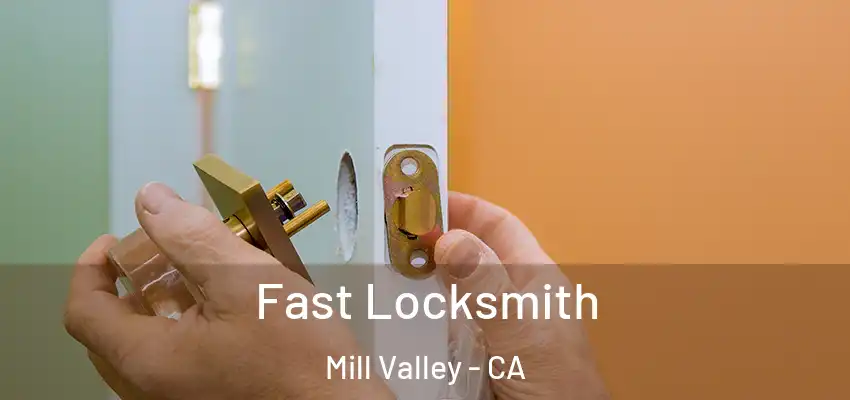  Fast Locksmith Mill Valley - CA