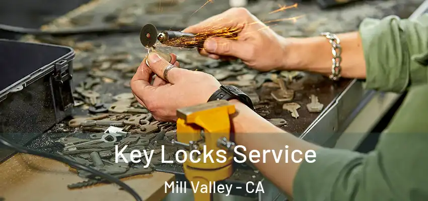  Key Locks Service Mill Valley - CA