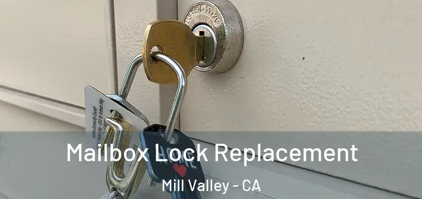 Mailbox Lock Replacement Mill Valley - CA