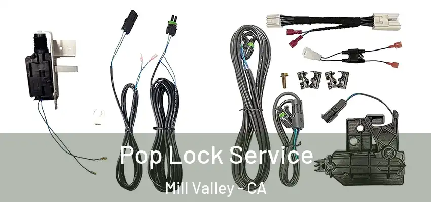 Pop Lock Service Mill Valley - CA