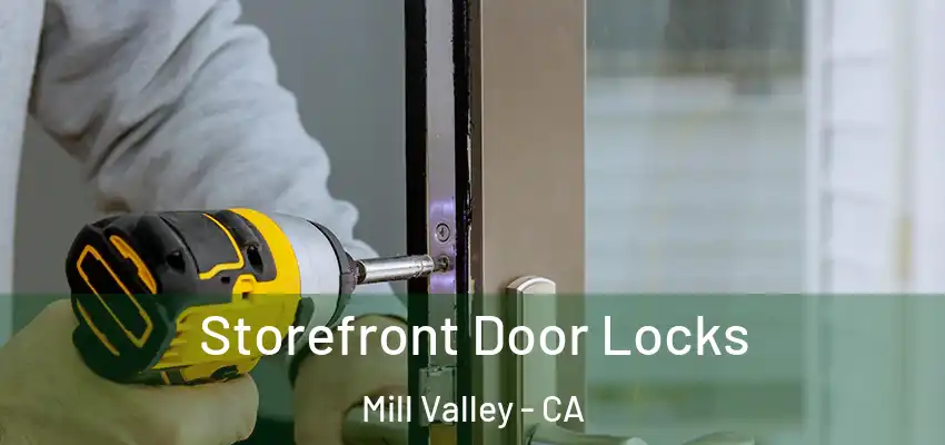 Storefront Door Locks Mill Valley - CA