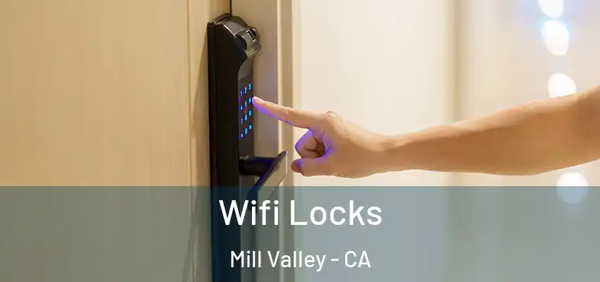  Wifi Locks Mill Valley - CA